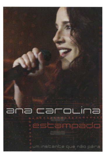 Ana Carolina Estampado  Um Instante Que Não Pára Poster