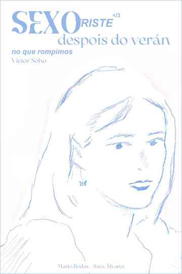 SAD SEX after the summer we broke up Poster