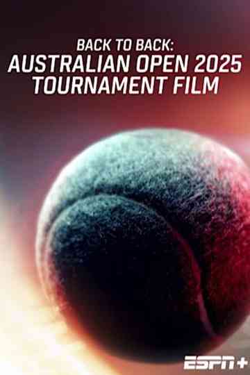Back To Back: Australian Open 2025 Tournament Film Poster