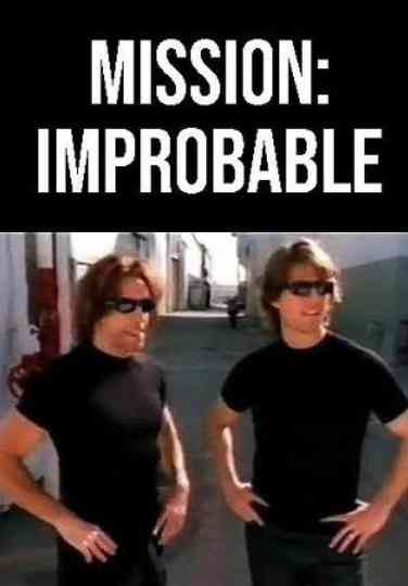 Mission: Improbable Poster