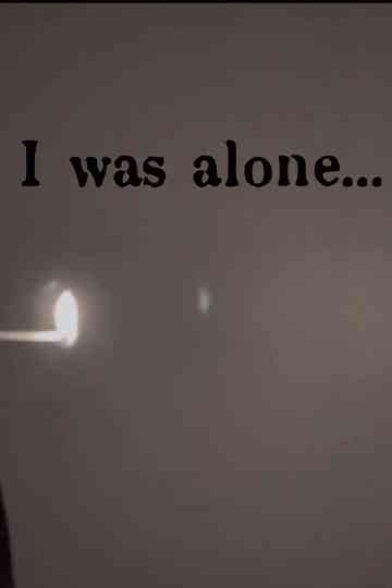 I Was Alone Poster