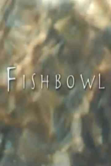 Fishbowl Poster