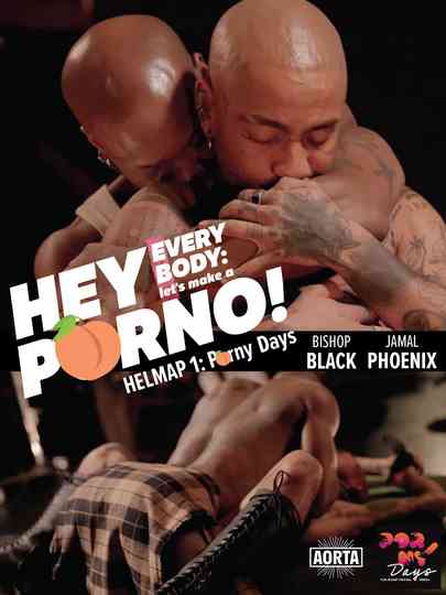 Hey Everybody: Let’s Make a Porno! HELMAP #1: PornyDays Poster