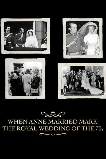 When Anne Married Mark: The Royal Wedding of the 70s