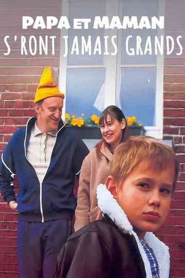 Papa et Maman s'ront jamais grands Poster