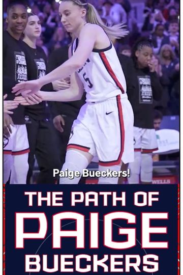 The Path of Paige Bueckers