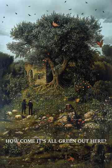 How Come It's All Green Out Here? Poster