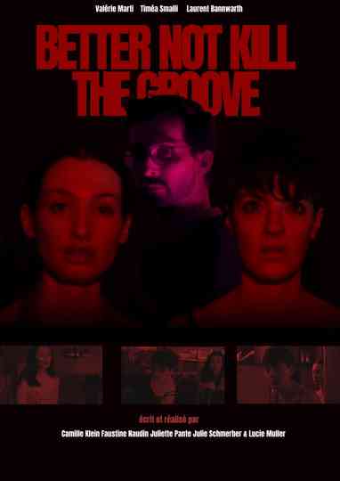 BETTER NOT KILL THE GROOVE Poster