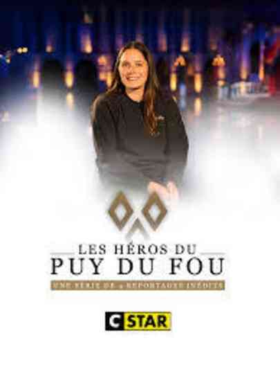 Les héros du Puy du Fou - 24 heures au cœur du parc Poster