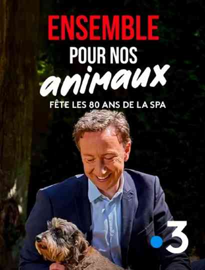 Ensemble pour nos animaux - fête les 180 ans de la SPA Poster