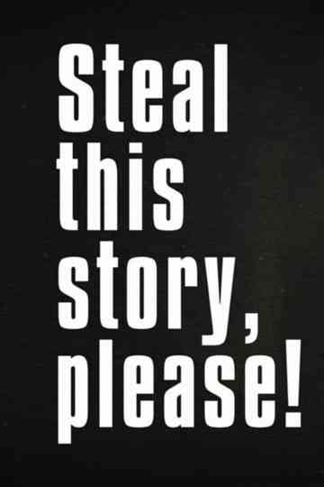 Steal This Story, Please! Poster