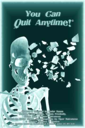 You Can Quit Anytime! Poster