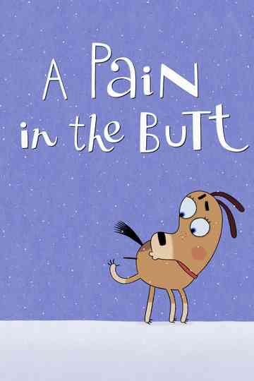 A Pain in the Butt Poster