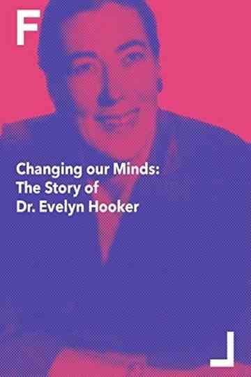 Changing Our Minds: The Story of Dr. Evelyn Hooker Poster