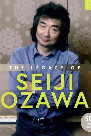 The Legacy of Seiji Ozawa Poster