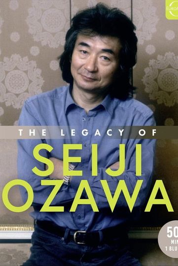 The Legacy of Seiji Ozawa
