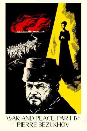 War and Peace, Part IV: Pierre Bezukhov Poster