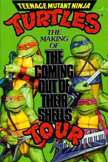 Teenage Mutant Ninja Turtles: The Making of The Coming Out of Their Shells Tour Poster