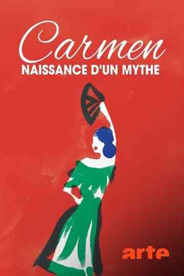 "Carmen", naissance d'un mythe Poster