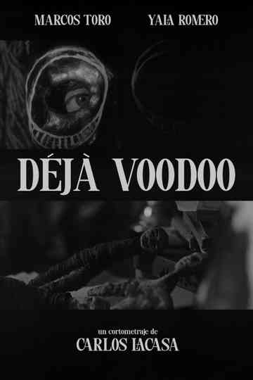 Déjà Voodoo Poster