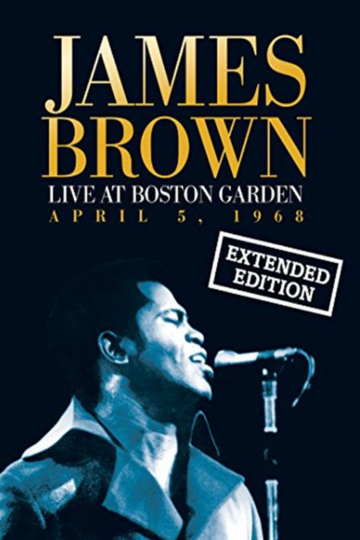 James Brown Live At The Boston Garden  April 5 1968 Poster