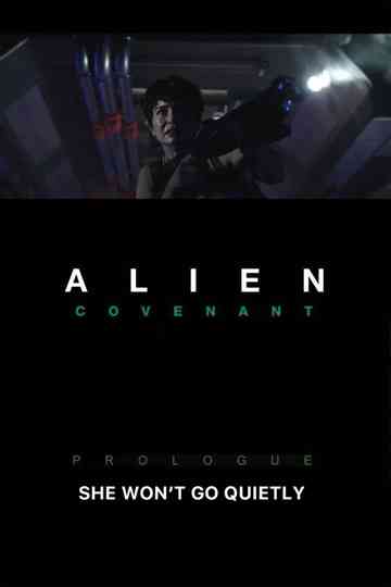 Alien: Covenant - She Won't Go Quietly Poster