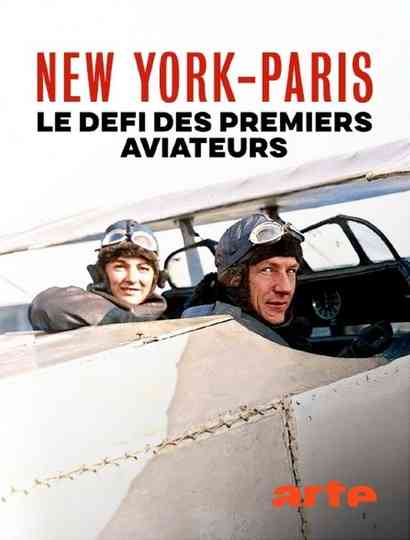 New York – Paris nonstop. Wettlauf der Flugpioniere Poster