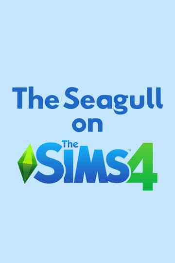 The Seagull on the Sims 4 Poster