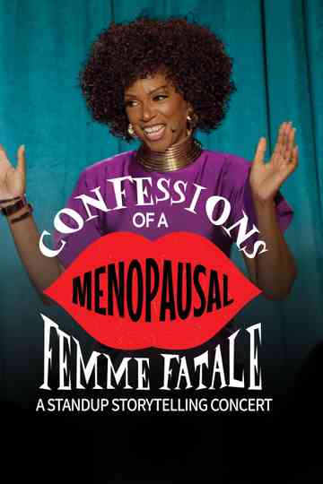 Confessions of a Menopausal Femme Fatale Poster
