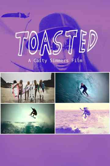 Toasted - A Caity Simmers Film Poster