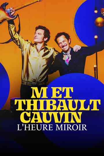 -M- et Thibaut Cauvin : L'heure miroir Poster
