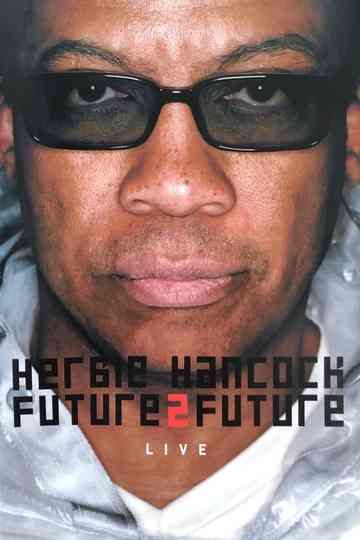 Herbie Hancock  Future2future Live Poster