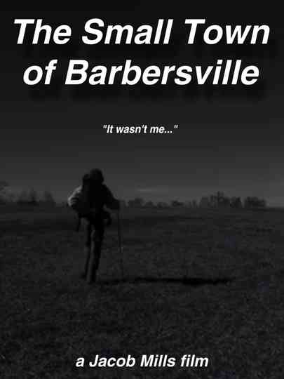 The Small Town of Barbersville Poster