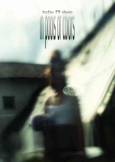 Today I'll sleep in pools of colors Poster