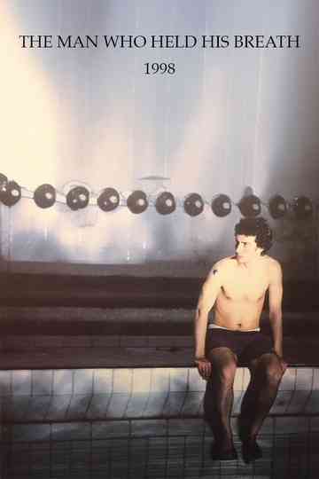 The Man Who Held His Breath Poster