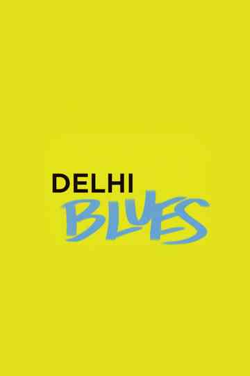 Delhi Blues Poster