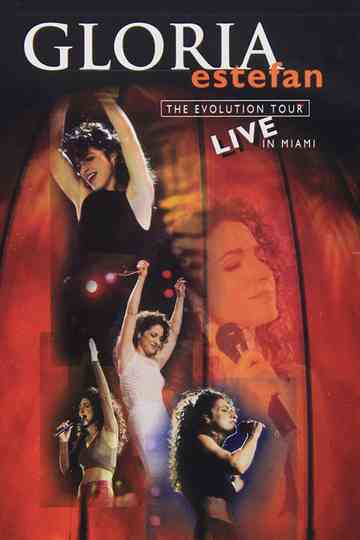 Gloria Estefan: The Evolution Tour Live In Miami Poster