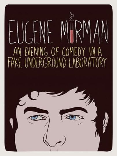 Eugene Mirman An Evening of Comedy in a Fake Underground Laboratory