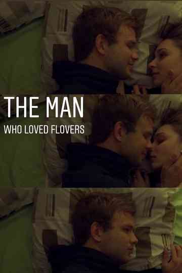 The Man Who Loved Flowers Poster