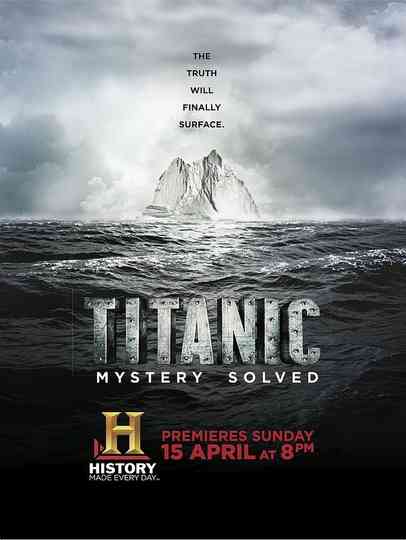 Titanic at 100 Mystery Solved Poster