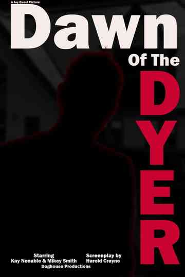 Dawn Of The Dyer Poster