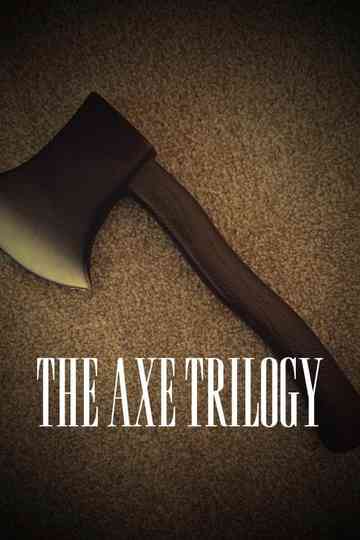 The Axe Trilogy Poster