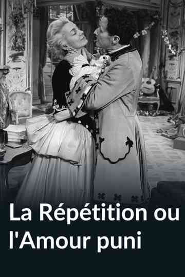 La Répétition ou l'Amour puni Poster