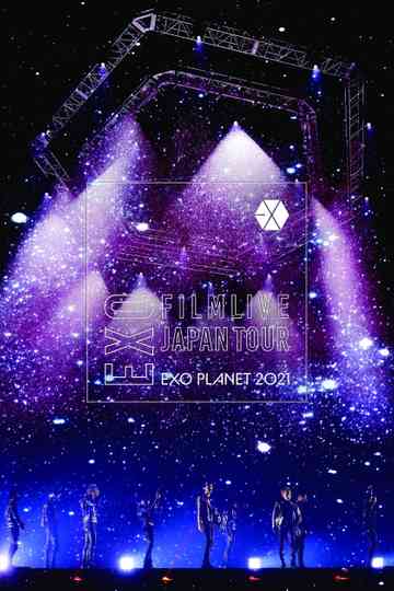 EXO FILMLIVE JAPAN TOUR - EXO PLANET 2021 Poster