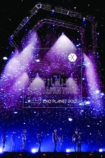EXO FILMLIVE JAPAN TOUR - EXO PLANET 2021