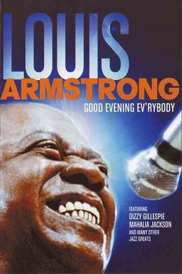Good Evening Evrybody In Celebration of Louis Armstrong Poster