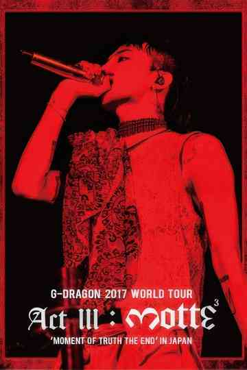 G-DRAGON 2017 WORLD TOUR [ACT III, M.O.T.T.E] IN JAPAN Poster