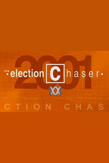 The Election Chaser: 2001