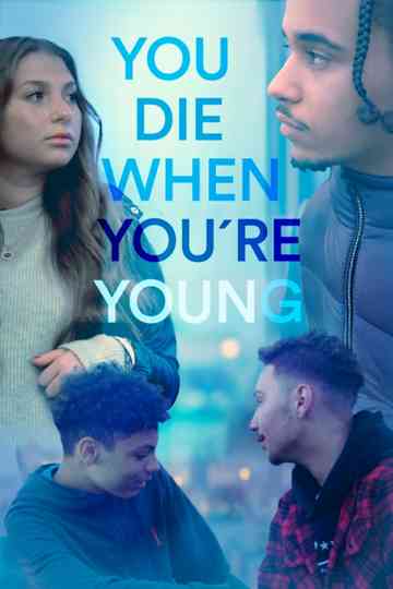 You die when you're young Poster