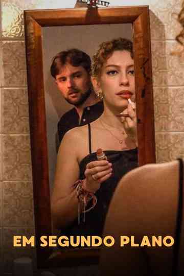 Em Segundo Plano Poster